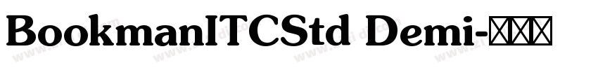 BookmanITCStd Demi字体转换 BookmanITCStd Demi字体转换